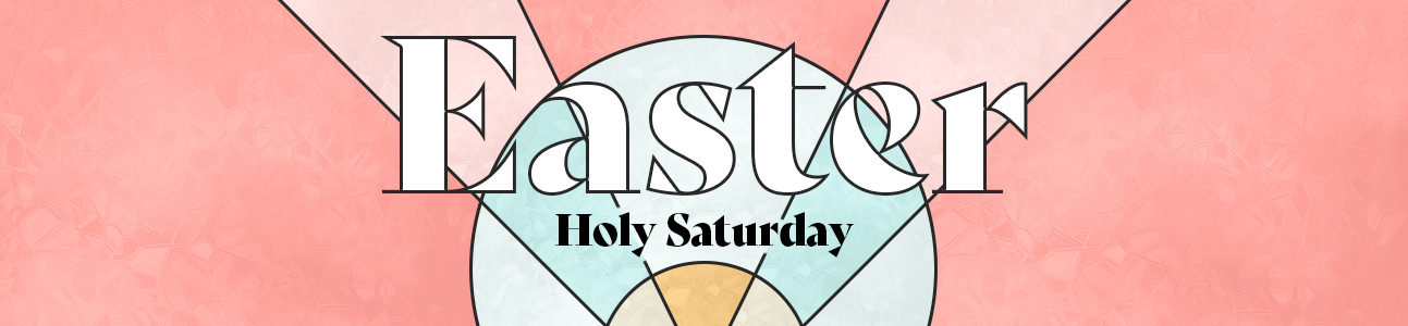 22_02_Easter_Email_-_e-news_weekly_newsletter_1293x300_Holy_Saturday_v3a.jpg