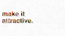 Make it Attractive